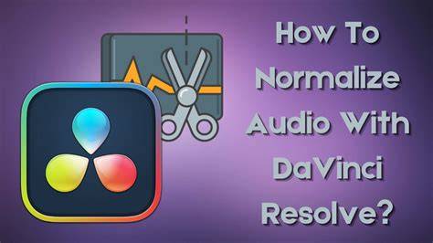 schéma de normalisation DaVinci Resolve