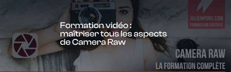 cours vidéo camera raw interface